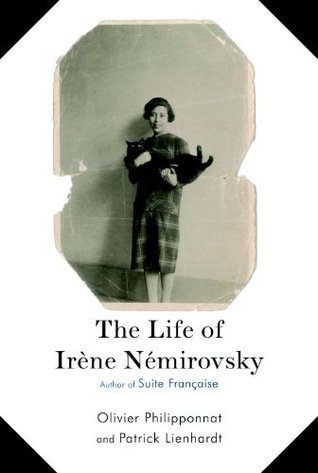 Read The Life of Irene Nemirovsky: Author of Suite Francaise - Olivier Philipponnat | ePub