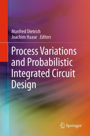 Download Process Variations and Probabilistic Integrated Circuit Design - Manfred Dietrich file in PDF