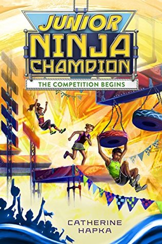 Download Junior Ninja Champion: The Competition Begins - Catherine Hapka file in ePub
