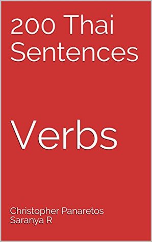 Download 200 Thai Sentences: Verbs (Learn Thai Book 3) - Christopher Panaretos | PDF