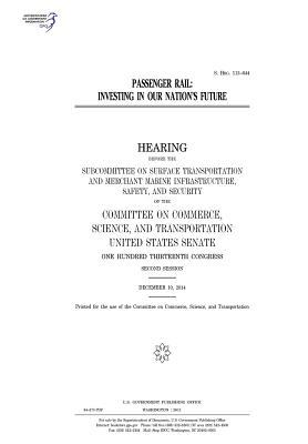 Read online Passenger Rail: Investing in Our Nation's Future - U.S. Congress | ePub