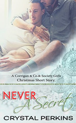 Read Never a Secret: A Corrigan & Co. and Society Girls Short Story - Crystal Perkins | ePub