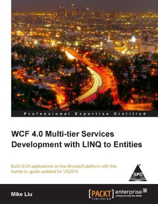 Read WCF 4.0 Multi-tier Services Development with LINQ to Entities - Mike Liu | ePub