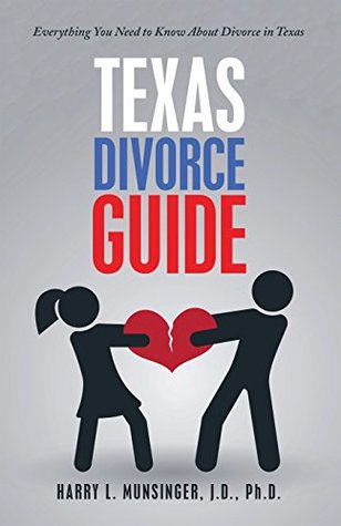 Download Texas Divorce Guide: Everything You Need to Know About Divorce in Texas - Harry L. Munsinger | ePub