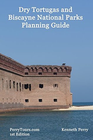 Download Dry Tortugas and Biscayne National Parks Planning Guide - Kenneth Perry | PDF