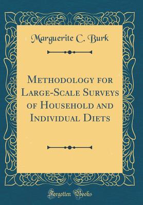 Read Methodology for Large-Scale Surveys of Household and Individual Diets (Classic Reprint) - Marguerite C Burk file in ePub
