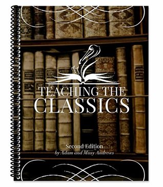 Read Teaching the Classics, Second Edition [Seminar Workbook only] - Andrew Pudewa file in ePub
