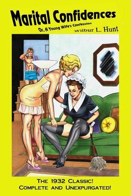 Read Marital Confidences - Or, a Young Wife's Confession - Wilbur L Hunt | ePub