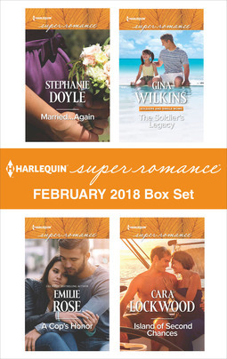 Read Harlequin Superromance February 2018 Box Set: MarriedAgain\A Cop's Honor\The Soldier's Legacy\Island of Second Chances - Stephanie Doyle file in ePub