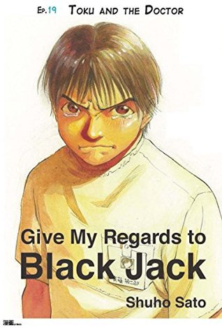 Read online Give My Regards to Black Jack - Ep.19 Toku and the Doctor (English version) - Shuho Sato file in ePub