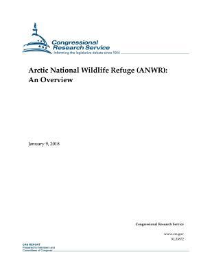 Read online Arctic National Wildlife Refuge (Anwr): An Overview - Congressional Research Service | PDF