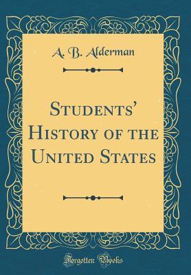 Read Students' History of the United States (Classic Reprint) - Alva Bruce Alderman | ePub