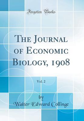 Read The Journal of Economic Biology, 1908, Vol. 2 (Classic Reprint) - Walter Edward Collinge file in PDF