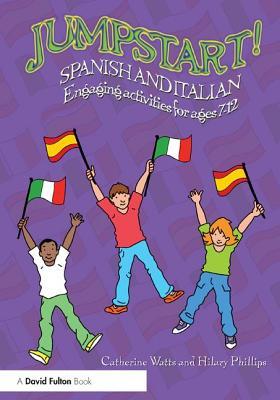 Read Jumpstart! Spanish and Italian: Engaging Activities for Ages 7-12 - Catherine Watts | ePub