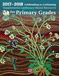Read Celebrating the Lectionary® for Primary Grades 2017-2018: Supplemental Lectionary-Based Resource - Lisa Mersereau | ePub