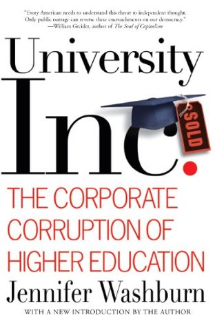 Read University, Inc.: The Corporate Corruption of Higher Education - Jennifer Washburn | PDF