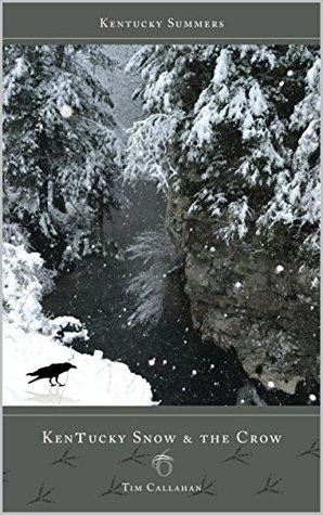 Read online Kentucky Snow & the Crow (Kentucky Summers Book 6) - Tim Callahan file in PDF