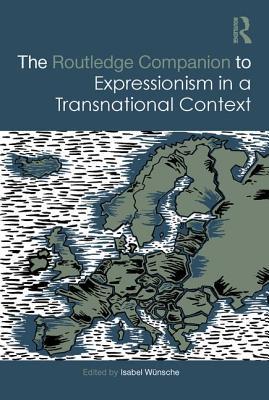 Download The Routledge Companion to Expressionism in a Transnational Context - Isabel Weunsche | PDF