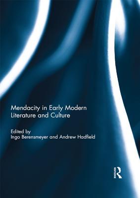 Read Mendacity in Early Modern Literature and Culture - Ingo Berensmeyer | ePub