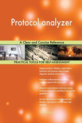 Read online Protocol analyzer A Clear and Concise Reference - Gerardus Blokdyk | ePub