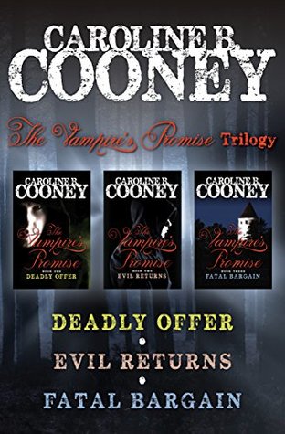 Read The Vampire's Promise Trilogy: Deadly Offer, Evil Returns, and Fatal Bargain - Caroline B. Cooney | PDF