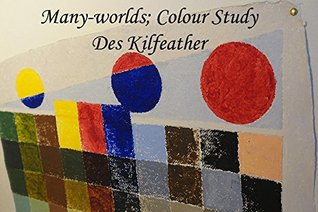 Read Many-worlds; Colour Study: Inspiring Oil Paint Colour Matrix for Artists - Des Kilfeather | PDF