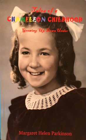 Read online Tales of a Chameleon Childhood: Growing Up Down Under - Margaret Helen Parkinson file in ePub