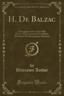 Read A Daughter of Eve (Une Fille D'Eve), And, Letters of Two Brides (Memoires de Deux Jeunes Mariées) - Honoré de Balzac file in PDF