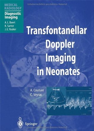 Read Transfontanellar Doppler Imaging in Neonates (Medical Radiology) - Alain Couture | PDF