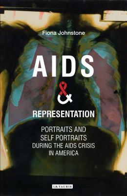 Read AIDS and Representation: Portraits and Self Portraits During the AIDS Crisis in America - Fiona Johnstone | ePub