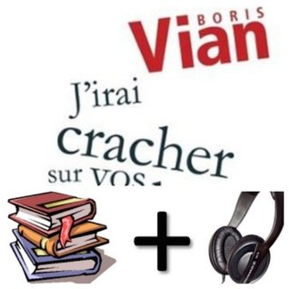 Read J'irai cracher sur vos tombes Audiobook PACK [Book   3 CDs] - Boris Vian file in PDF