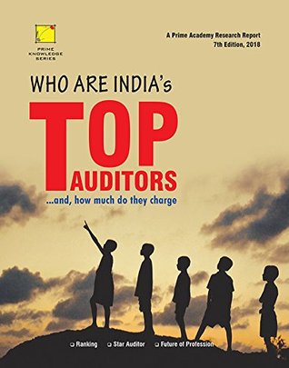 Read online WHO are India's TOP Auditors and, how much do they charge (Seventh Edition, 2018) - Prime Academy file in PDF