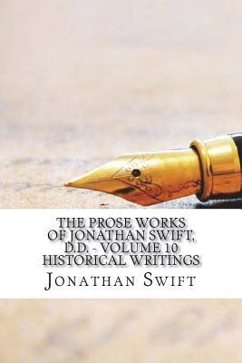 Read online The Prose Works of Jonathan Swift, D.D. - Volume 10 Historical Writings - Jonathan Swift file in PDF
