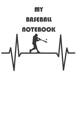 Download My Baseball Notebook: Journal / Diary / 110 Lined Pages - Laura Marie Harms | PDF