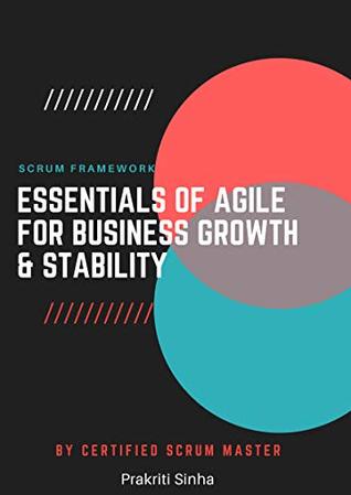 Read Agile : Real Time Hacks on Implementing Scrum: Essentials of Agile for Business Development & Growth - Prakriti Sinha | PDF