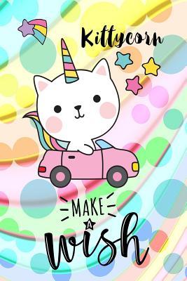 Read Kittycorn, Make a Wish: 6 X 9 College Ruled Paper Notebook, Appreciation, Quote Journal or Diary Unique Inspirational Composition Book Gift for Boys, Girls, Students and Teachers - Retirement, Birthday or Gratitude Present - Cute Kittycorn Cover -  | PDF