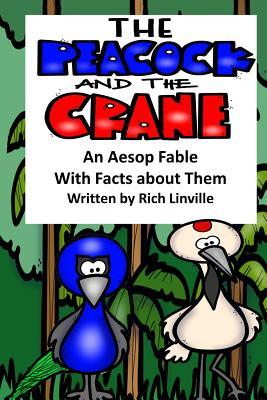 Read online The Peacock and the Crane an Aesop Fable with Facts about Them - Rich Linville | ePub