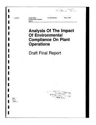 Read Analysis of the Impact of Environmental Compliance on Plant Operations Draft Final Report - United States Environmenta Agency (Epa) | PDF