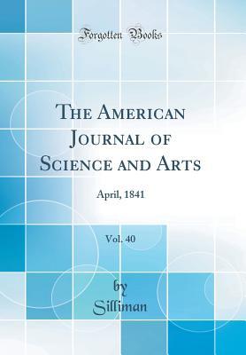 Download The American Journal of Science and Arts, Vol. 40: April, 1841 (Classic Reprint) - Silliman Silliman file in ePub