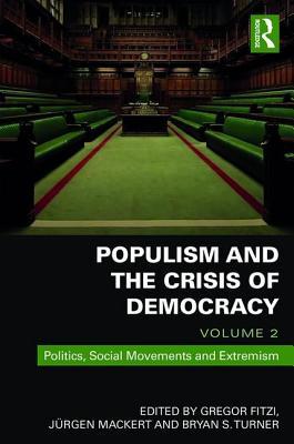 Read Populism and the Crisis of Democracy: Volume 2: Politics, Social Movements and Extremism - Gregor Fitzi | ePub