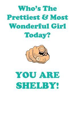 Read online SHELBY is The Prettiest Affirmations Workbook Positive Affirmations Workbook Includes: Mentoring Questions, Guidance, Supporting You - Affirmations World file in ePub