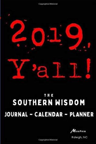 Read online :2019 Y'all: The Southern Wisdom Journal * Calendar * Planner -  file in ePub