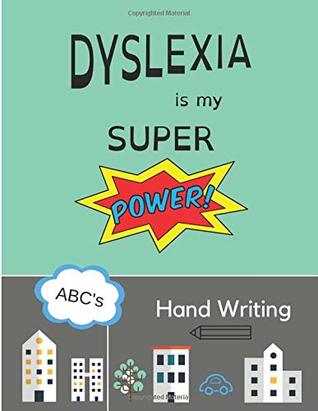 Read online Dyslexia Is My Super Power: Handwriting: 8.5 x 11 , 100pg - Printing & Cursive Practice Workbook with Dashed Lined Sheets for Kids, Teens & Adults - Dyslexic Dysigns | ePub