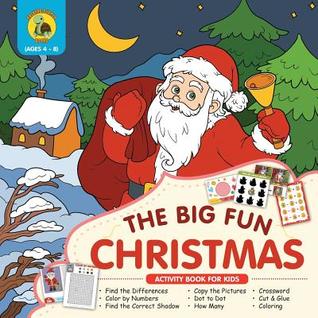 Read The Big Fun Christmas Activity Book for Kids Ages 4-8: Plenty of Fun Christmas Activities for Kids Including Dot to Dot, How Many, Coloring, Crossword and Cut Out - Talking Turtle Books | ePub