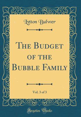 Download The Budget of the Bubble Family, Vol. 3 of 3 (Classic Reprint) - Lytton Bulwer file in ePub