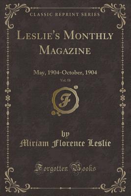 Download Leslie's Monthly Magazine, Vol. 58: May, 1904-October, 1904 (Classic Reprint) - Miriam Florence Leslie file in PDF