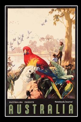 Download Australia - Australian Parrots - Notebook/Journal: Journal Ruled, 100 Blank Pages, 6x9 Inches - Buckskin Creek Journals | ePub