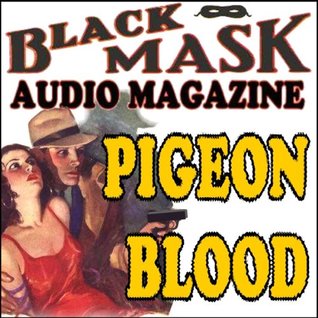 Read Pigeon Blood: A Classic Hard-Boiled Tale from the Original Black Mask - Paul Cain | PDF