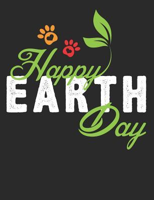 Read Happy Earth Day: Earth Day Composition Notebook Wide Ruled Lined Paper - Happytravels Stationary | PDF