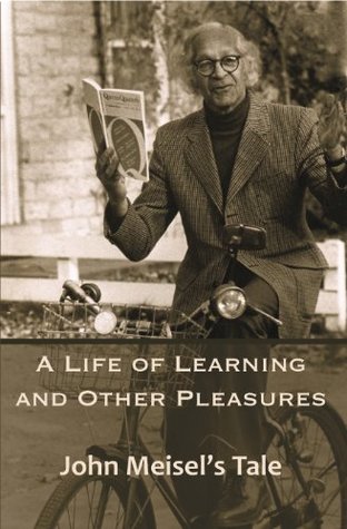 Download A Life of Learning and Other Pleasures: John Meisel’s Tale - John Meisel file in PDF